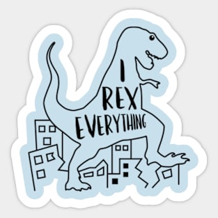 I Rex Everything Sticker